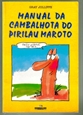 Imagem de MANUAL DA CAMBALHOTA DO PIRILAU MAROTO