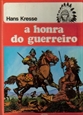 Imagem de A HONRA DO GUERREIRO
