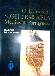 Imagem de O ESTUDO DA SIGILOGRAFIA MEDIEVAL PORTUGUESA
