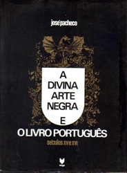 Imagem de A Divina Arte Negra e o Livro Português - Séculos XV e XVI