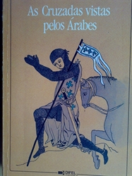 Imagem de AS CRUZADAS VISTAS PELOS ARABES