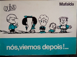 Imagem de  MAFALDA NÓS, VIEMOS DEPOIS!...
