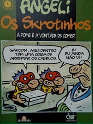 Imagem de ANGELI OS SKROTINHOS - A FOME E A VONTADE DE COMER