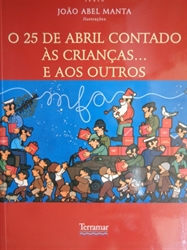 Imagem de O 25 DE ABRIL CONTADO ÀS CRIANÇAS... E AOS OUTROS