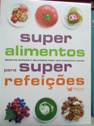 Imagem de SUPERALIMENTOS PARA SUPER-REFEIÇÕES