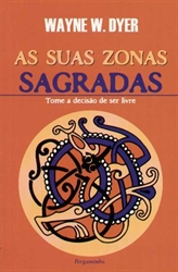 Imagem de As Suas Zonas Sagradas - Tome a decisão de ser livre