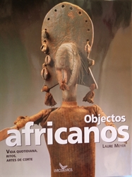 Imagem de Objectos Africanos: Vida quotidiana,Ritos, Artes de corte 