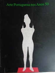 Imagem de ARTE PORTUGUESA NOS ANOS 50 - EXPOSIÇÃO - CATALOGO