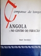 Imagem de ANGOLA - NO CENTRO DO FURACÃO.