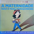 Imagem de A MATERNIDADE NÃO É PARA MARIQUINHAS - 14