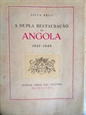 Imagem de A DUPLA RESTAURAÇÃO DE ANGOLA. 1641-1648.
