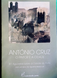 Imagem de O PINTOR E A CIDADE DE ANTÓNIO CRUZ