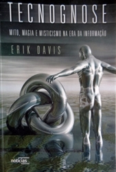 Imagem de Tecnognose Mito, Magia e Misticismo na Era da Informação