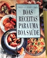 Imagem de Boas receitas para uma boa saúde 