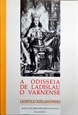 Imagem de A ODISSEIA DE LADISLAU O VARNENSE