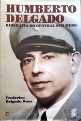 Imagem de Humberto Delgado Biografia do General sem medo