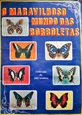 Imagem de O Maravilhoso Mundo das Borboletas