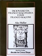 Imagem de Dicionário da franco-maçonaria  e dos franco-maçons 