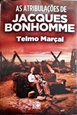 Imagem de As atribuições de Jaques Bonhomme