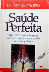 Imagem de SAUDE PERFEITA - UM ROTEIRO PARA INTEGRAR CORPO E MENTE COM O PODER DA CURA QUANTICA
