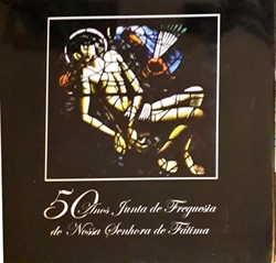 Imagem de 50 anos (da,) junta de freguesia de nosso senhora de Fátima 