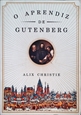 Imagem de O aprendiz de Gutenberg 