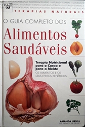 Imagem de O Guia Completo dos Alimentos Saudáveis