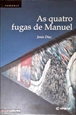 Imagem de As quatro fugas de Manuel 