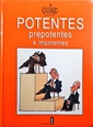 Imagem de Potentes, prepotentes e impotentes 