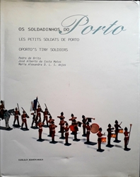 Imagem de OS SOLDADINHOS DO PORTO / LES PETITS SOLDATS DE PORTO/OPORTO’S TINY SOLDIERS