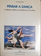 Imagem de Pensar a Dança: A reflexao estética de Mallarmé a Cocteau