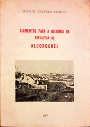 Imagem de ELEMENTOS PARA A HISTÓRIA DA FREGUESIA DE ALCOROCHEL