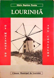 Imagem de LOURINHÃ: OS MOINHOS DO SEU CONCELHO 