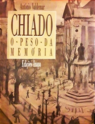 Imagem de CHIADO  - O peso da memória 