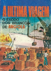 Imagem de A ÚLTIMA VIAGEM - O Êxodo dos Brancos de Angola
