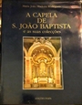 Imagem de NA CAPELA DE S. JOÃO BAPTISTA. E AS SUAS COLECÇÕES.