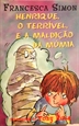 Imagem de HENRIQUE O TERRÍVEL,  E A MALDIÇÃO DA MÚMIA 