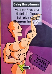 Imagem de Mulher procura hotel de cinco estrelas com homem incluído 