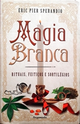 Imagem de Magia branca, rituais, feitiços e sortilégios 