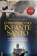 Imagem de O mistério do Infante Santo 
