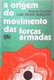 Imagem de A ORIGEM DO MOVIMENTO DAS FORÇAS ARMADAS