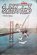 Imagem de A ponte sobre o tédio 