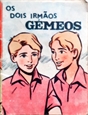 Imagem de 162 - OS DOIS IRMÃOS GEMEOS
