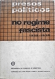 Imagem de Presos Políticos no Regime Fascista - 1932 - 1935