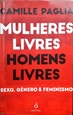 Imagem de MULHERES LIVRES, HOMENS LIVRES