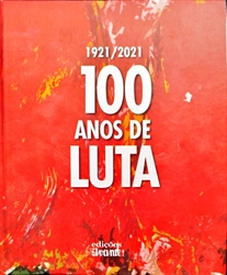 Imagem de 100 Anos de Luta 1921/2021