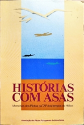 Imagem de HISTÓRIAS COM ASAS: MEMÓRIAS DOS PILOTOS DA TAP DOS TEMPOS DO HÉLICE