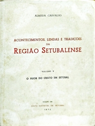 Imagem de contecimentos, lendas e tradições da Região setubalense. Vol. V