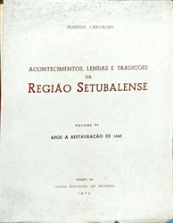 Imagem de Acontecimentos, lendas e tradições da Região setubalense, Vol. VI